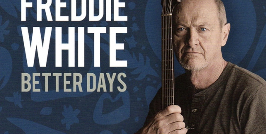 Freddie White Better Days CD cover